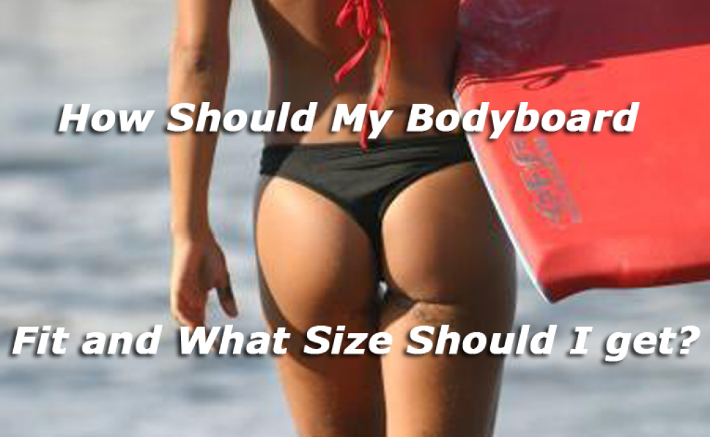 How Should My Bodyboard Fit and What Size Should I get? [2022]