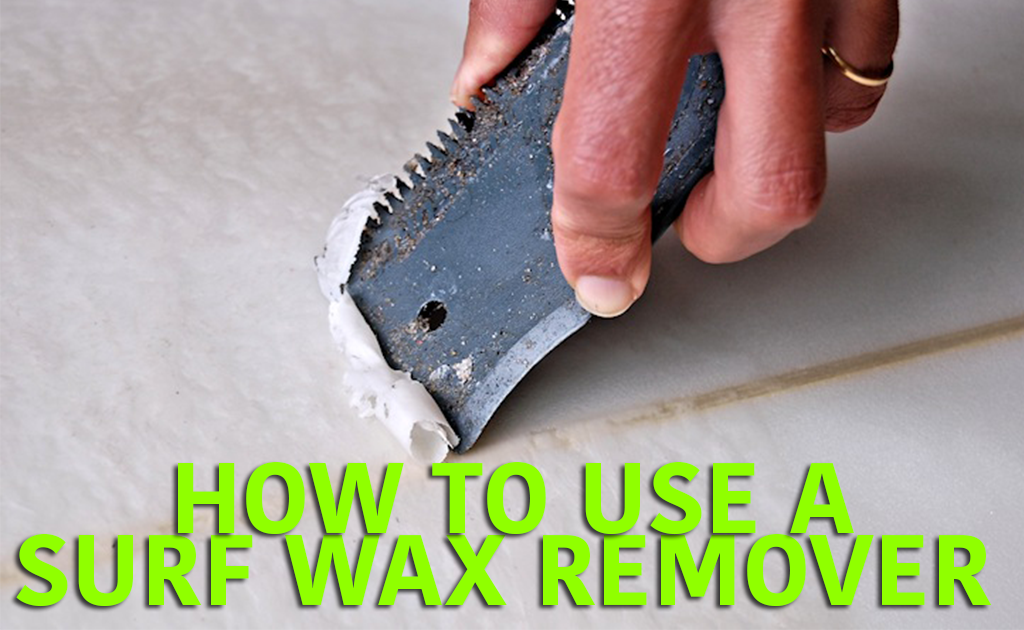 How To Use a Surf Wax Remover