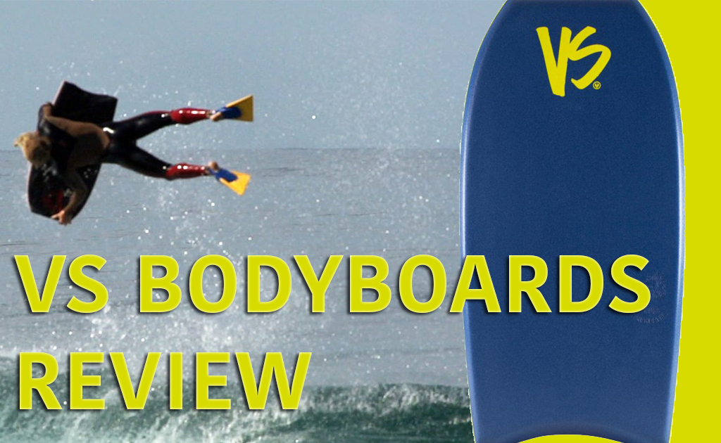 Versus Bodyboards Review