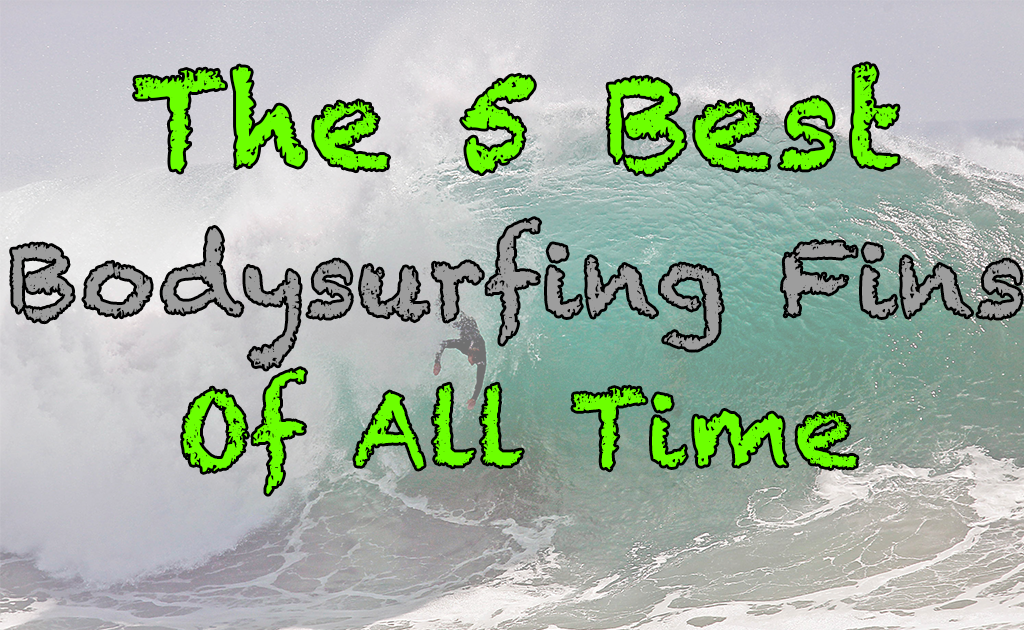 Best Bodysurf swim Fins