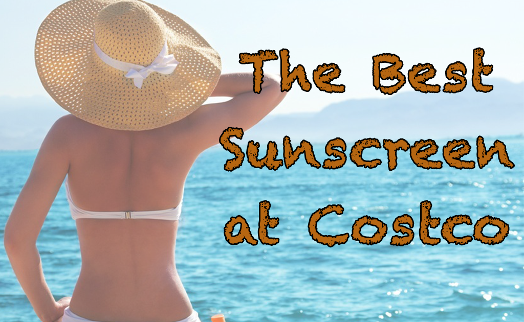 The Best Sunscreen at Costco