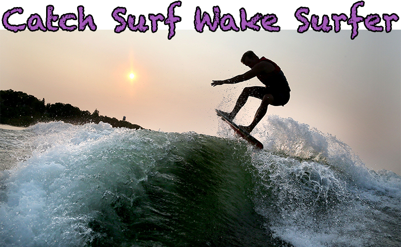 Catch Surf Wakesurfer review