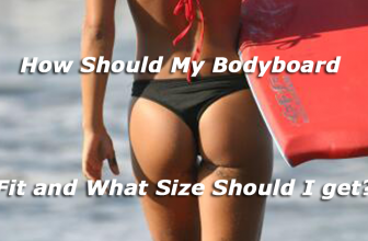 How Should My Bodyboard Fit and What Size Should I get?